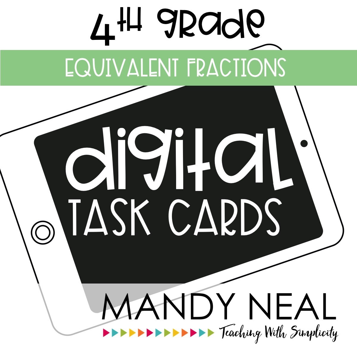 Fourth Grade Digital Math Task Cards ~ Equivalent Fractions