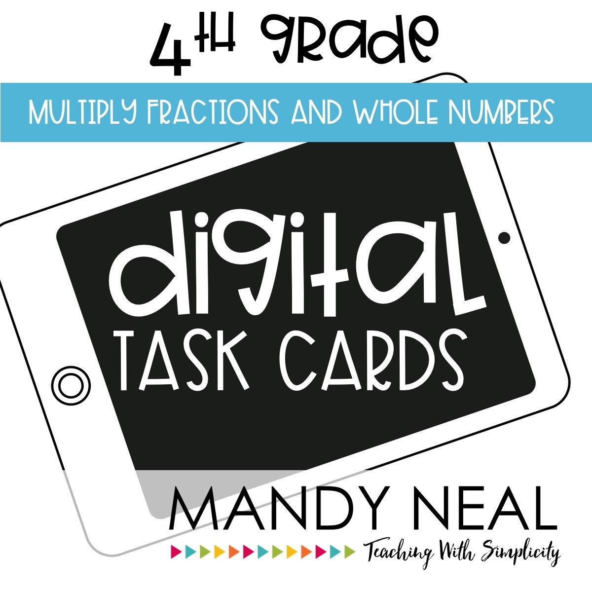 Fourth Grade Digital Math Task Cards ~ Multiplying Fractions and Whole Numbers