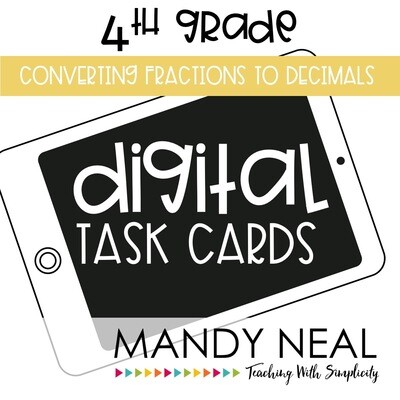 Fourth Grade Digital Math Task Cards ~ Converting Fractions to Decimals