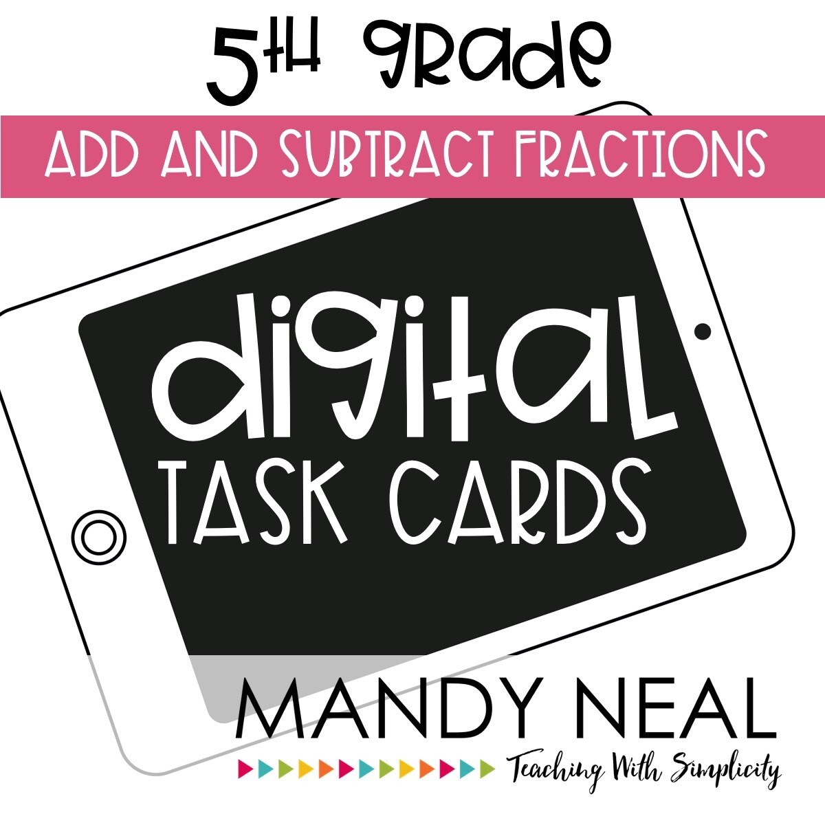Fifth Grade Digital Math Task Cards ~ Add & Subtract Fraction