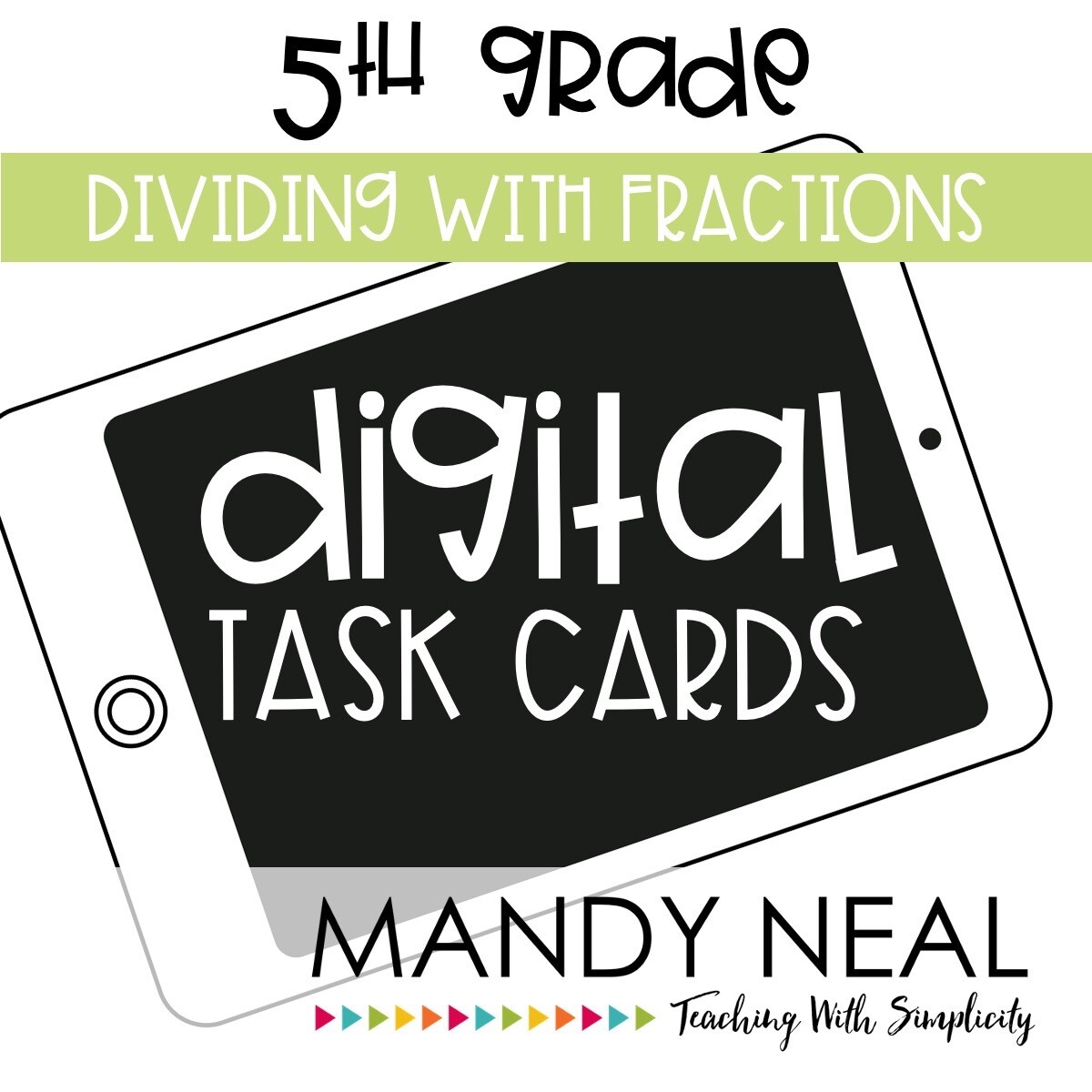 Fifth Grade Digital Math Task Cards ~ Dividing with Fractions