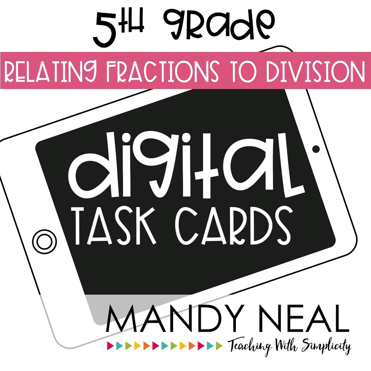 Fifth Grade Digital Math Task Cards ~ Relating Fraction to Division