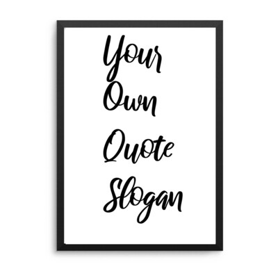 Customized / Personalised Quote Wall Art on Paper, Canvas, Frame unframed
