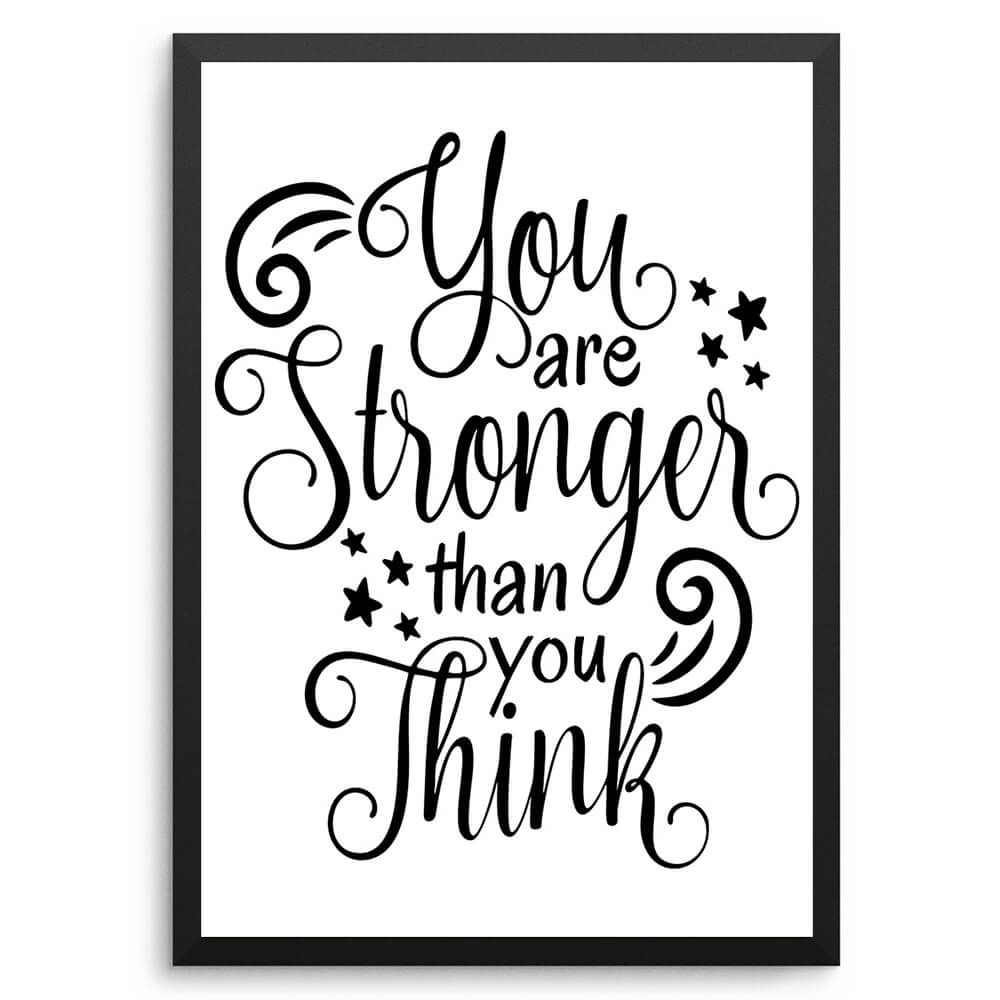 Quote Wall Art on Paper, Canvas, Frame unframed You Are Stronger than You Think