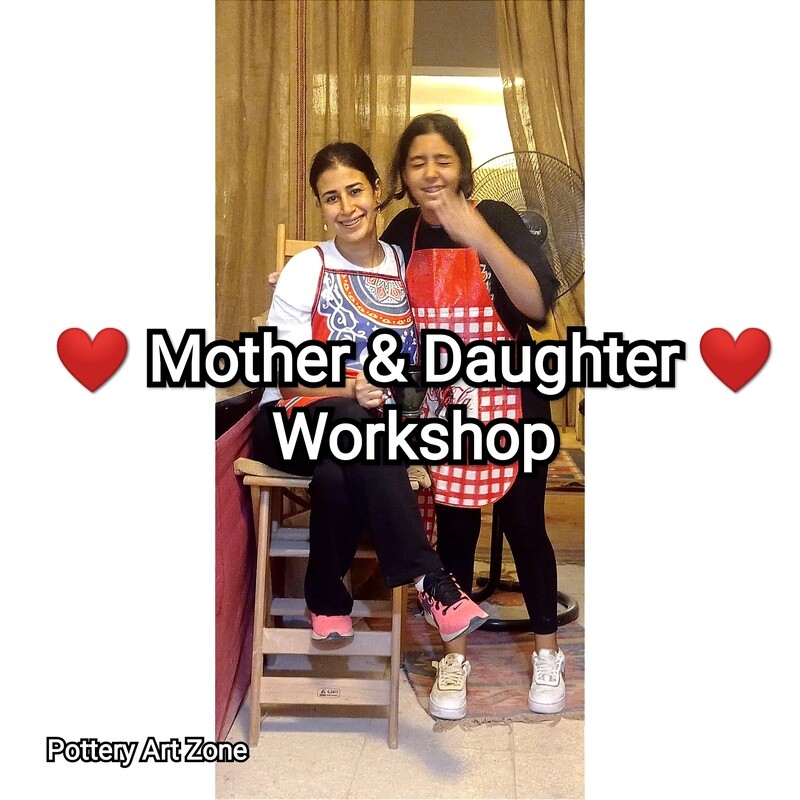 Mother & Daughter Workshop