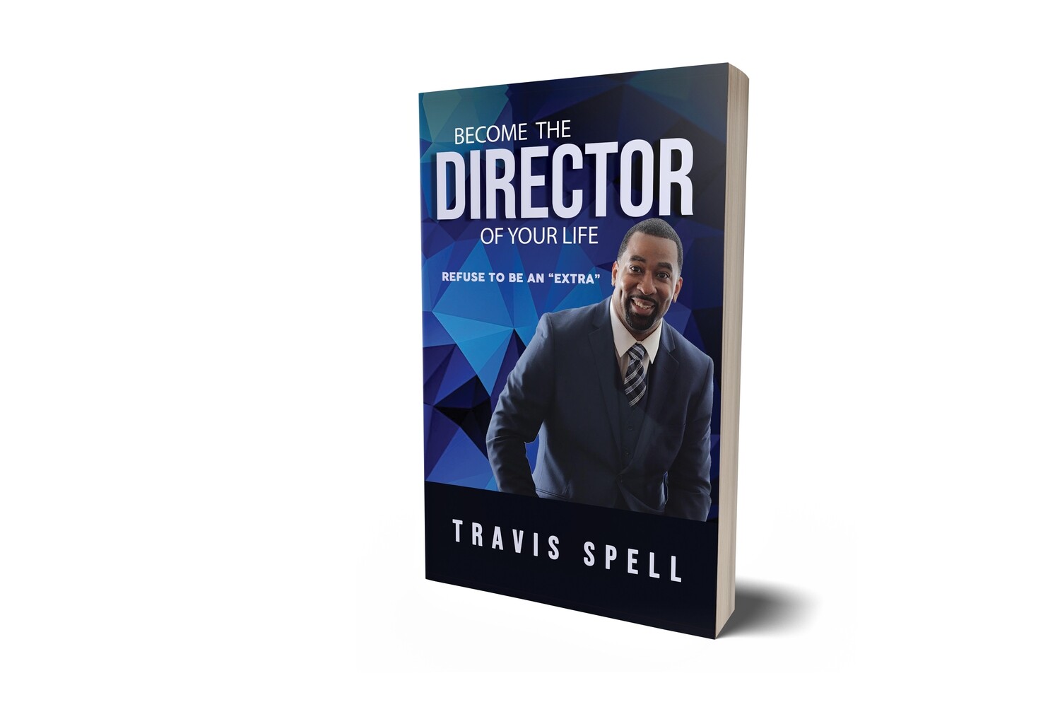 Become the Director of Your Life - 
Refuse to be an EXTRA