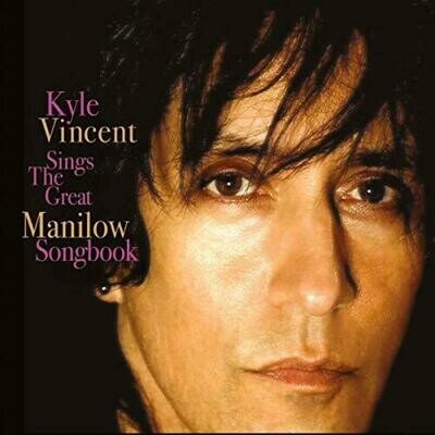Kyle Vincent Sings The Great Manilow Songbook