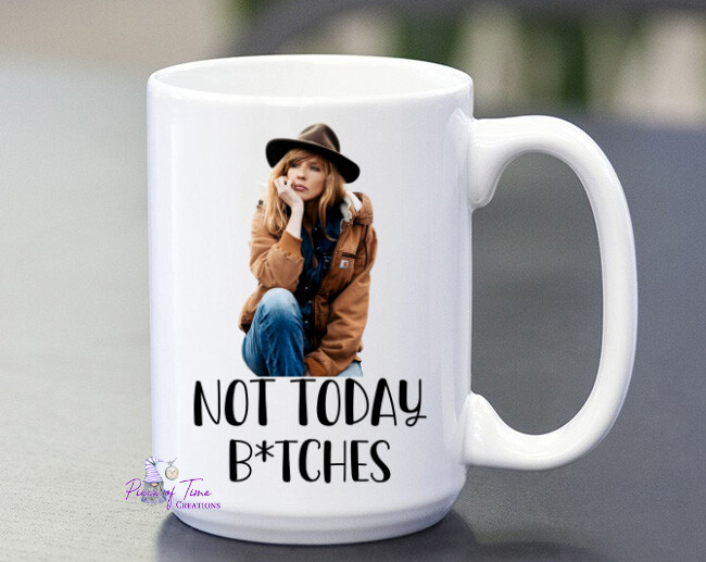 Not today B!tches Beth Dutton