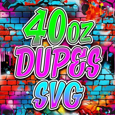 40oz Dupes Files