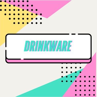 DRINKWARE
