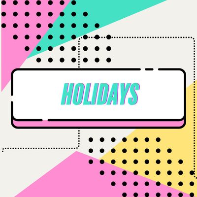 HOLIDAYS