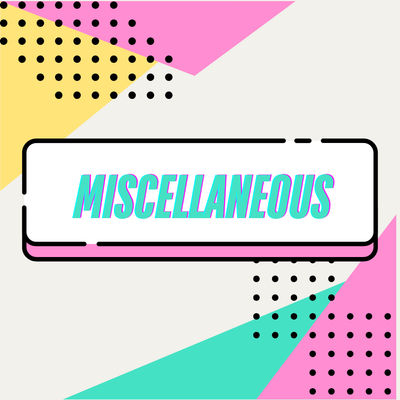 MISCELLANEOUS