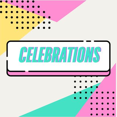 CELEBRATIONS