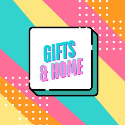 GIFTS &amp; HOME
