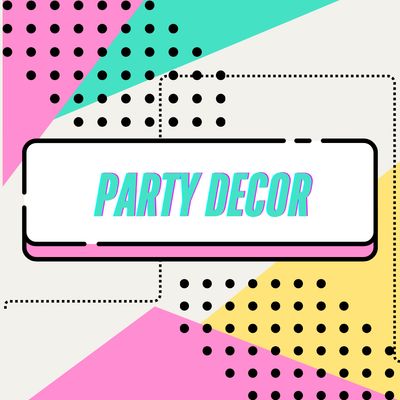 PARTY DECOR