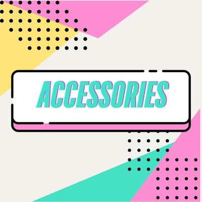 ACCESSORIES