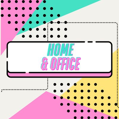 HOME &amp; OFFICE