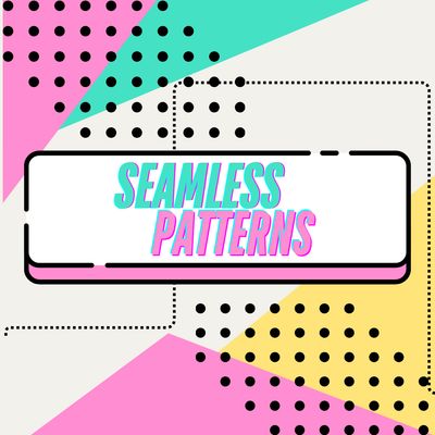 SEAMLESS PATTERNS