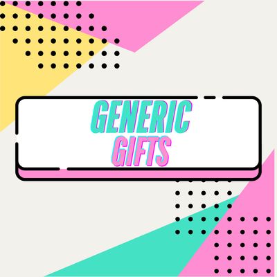 GENERIC GIFTS