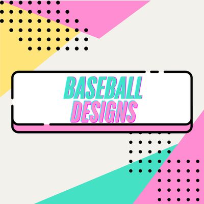 BASEBALL DESIGNS
