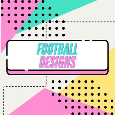 FOOTBALL DESIGNS