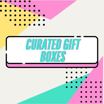CURATED GIFT BOXES