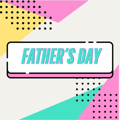 FATHER’S DAY