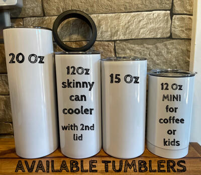 Custom Tumblers - Choose Your Size