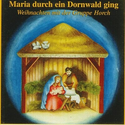 Maria durch ein Dornwald ging