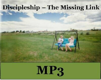 Discipleship - The Missing Link MP3 by Alaine Pakkala, Ph.D.