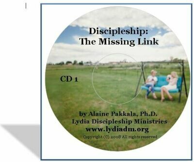 Discipleship - The Missing Link CD - by Alaine Pakkala, Ph.D.