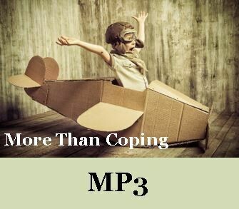 More Than Coping, MP3 by Alaine Pakkala, Ph.D.
