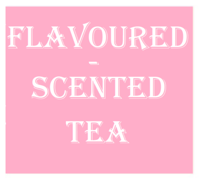 Flavoured / Scented teas