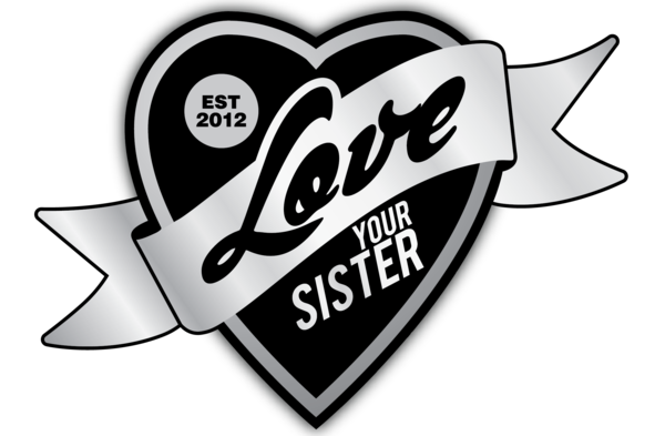 Love Your Sister