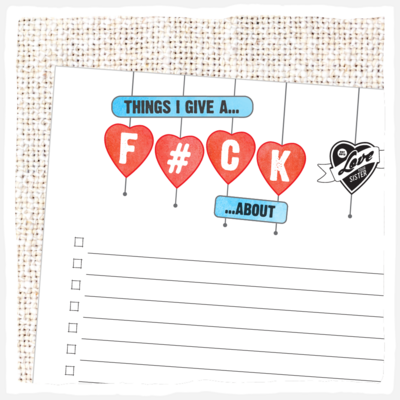 Notepad - Things I give a F#CK about!