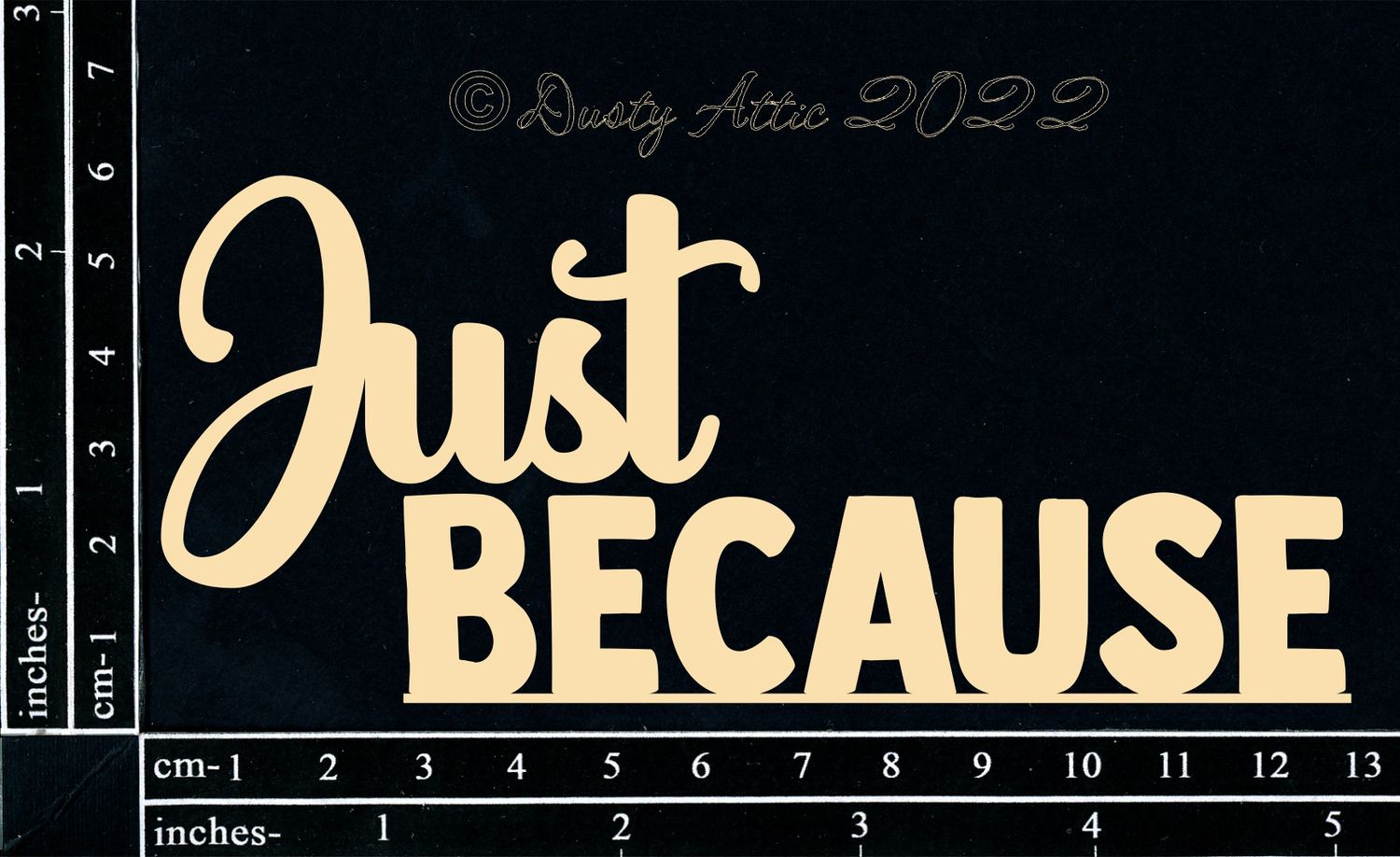 Dusty Attic - Chipboard - Words/Numbers - Just Because