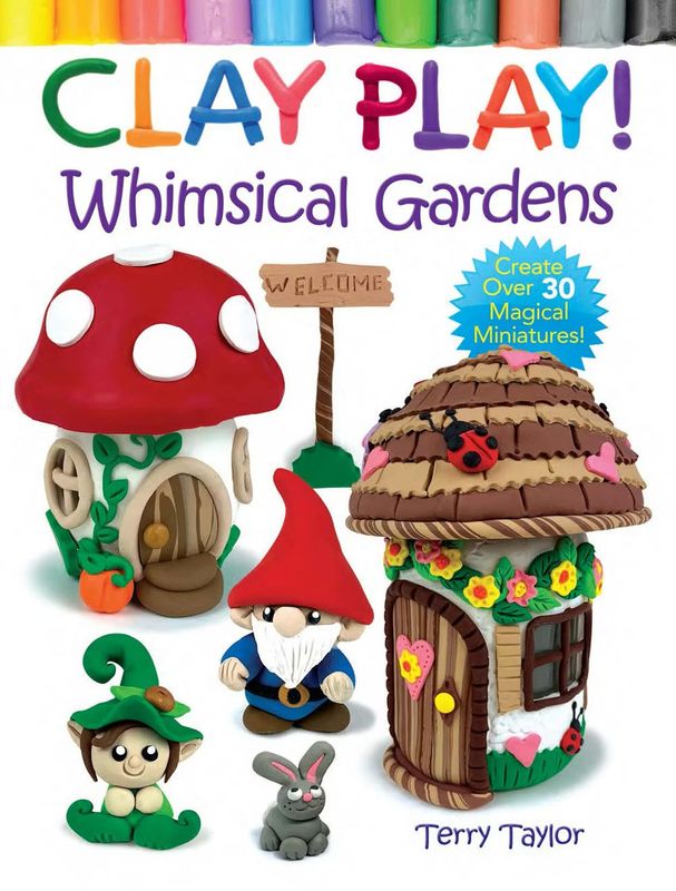 Dover Books - Clay Play - Whimsical Gardens