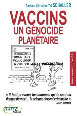 Vaccins, un génocide planétaire / Auteur : Dr Tal Schaller Christian