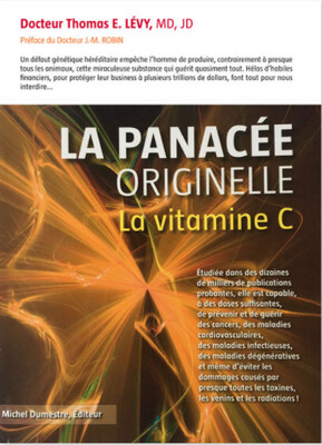 La panacée originelle, la Vitamine C/ Anti-oxydant puissant / Version compète 324 pages