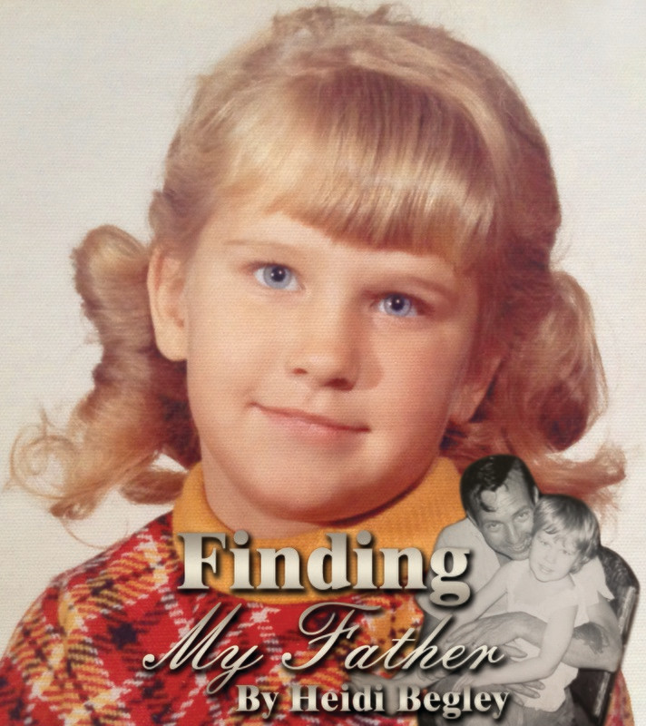 Finding My Father by Heidi Begley