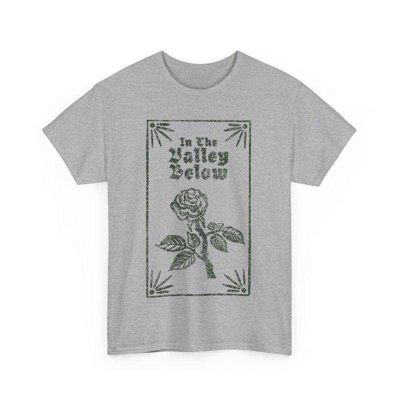 In The Valley Below Gray Rose T-Shirt