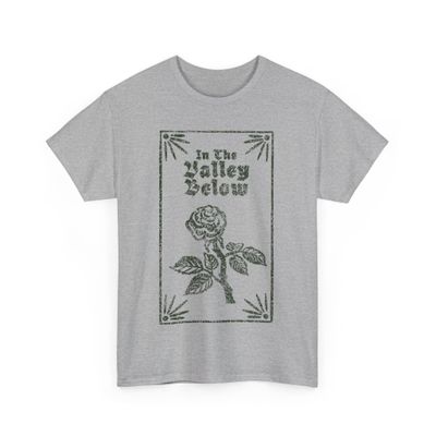 In The Valley Below Gray Rose T-Shirt