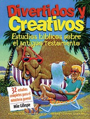 Divertidos y Creativos - Estudios Bíblicos sobre el A.T.