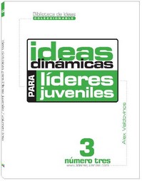 Ideas Dinámicas para Líderes Juveniles, Vol.3