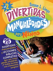Divertidas manualidades para niños Vol. 2 - 6 a 12 años