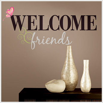 Welcome Friends
