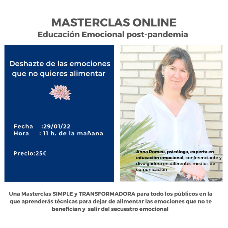MASTERCLAS 2 - Dehazte de las emociones que no quieres tener
/versión en catalán/