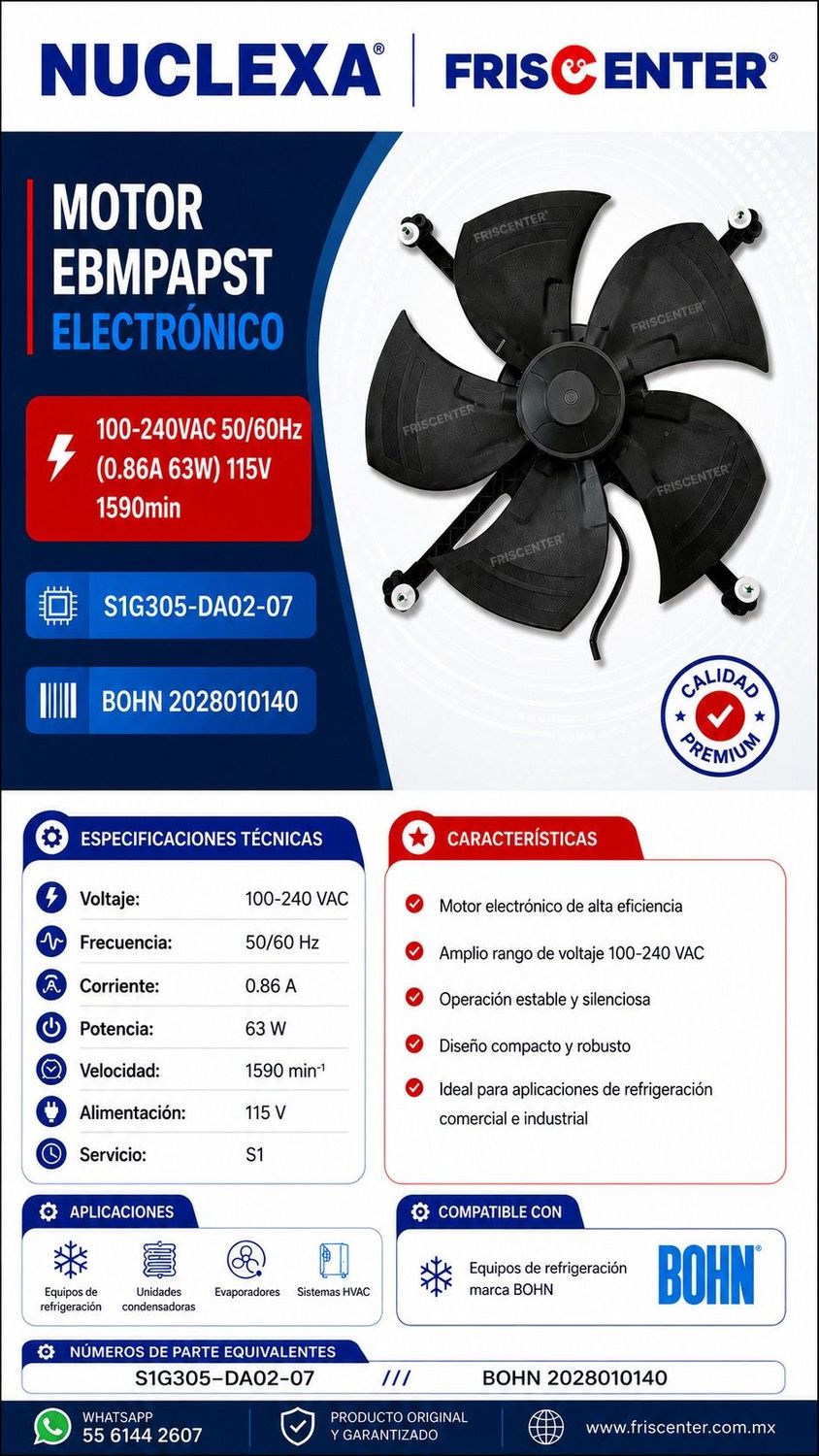MOTOR EBMPAPST ELECTRONICO 100-240VAC 50/60Hz (0.86A 63W) 115V 1590min, S1G305-DA02-07. BOHN 2028010140  ///   S1G305-DA02-07   ///