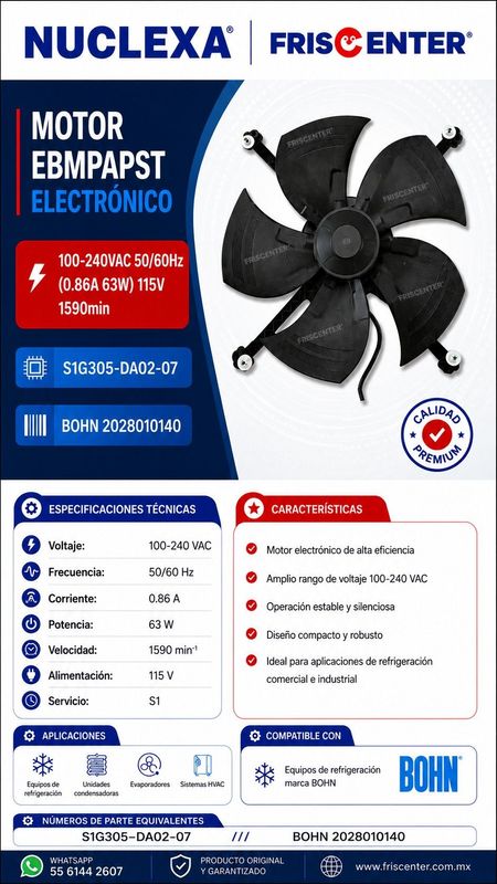MOTOR EBMPAPST ELECTRONICO 100-240VAC 50/60Hz (0.86A 63W) 115V 1590min, S1G305-DA02-07. BOHN 2028010140  ///   S1G305-DA02-07   ///