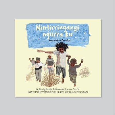 Book - Nintirringanyi Ngurra Ku: Learning on Country